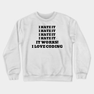 I Love Coding Crewneck Sweatshirt